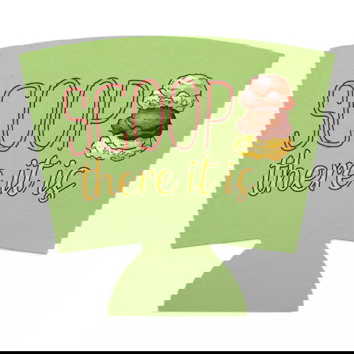 Food: Scoop There It Is - Ice Cream Koozie - The Vault