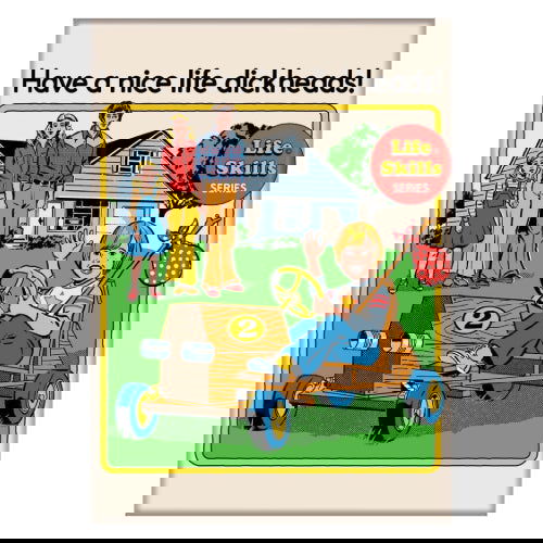 Steven Rhodes: Have a Nice Life D'ckheads! - Magnet - The Vault