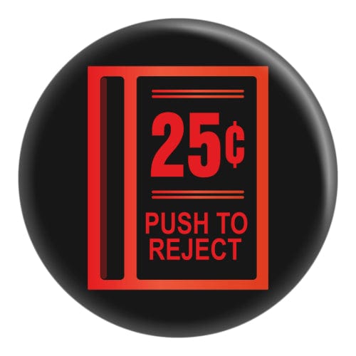 Arcade: 25¢ Coin Slot - Pinback Button - The Vault