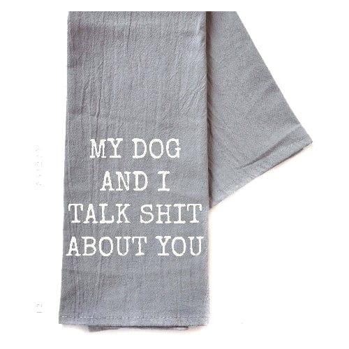 Humor: My Dog And I - Dish Towel - The Vault