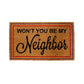 Mister Rogers Won't You Be My Neighbor: Doormat - Pyramid America - The Vault