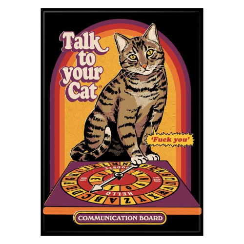 Steven Rhodes: Talk To Your Cat - Magnet