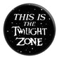 Television: The Twilight Zone - Pinback Button - The Vault